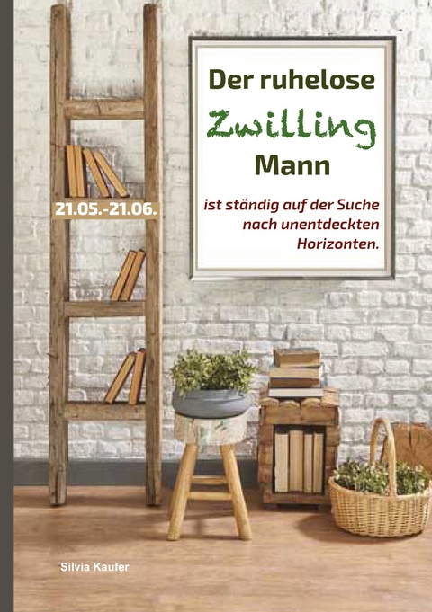 Der ruhelose Zwilling Mann ist st&auml;ndig auf der Suche nach unentdeckten Horizonten - Silvia Kaufer