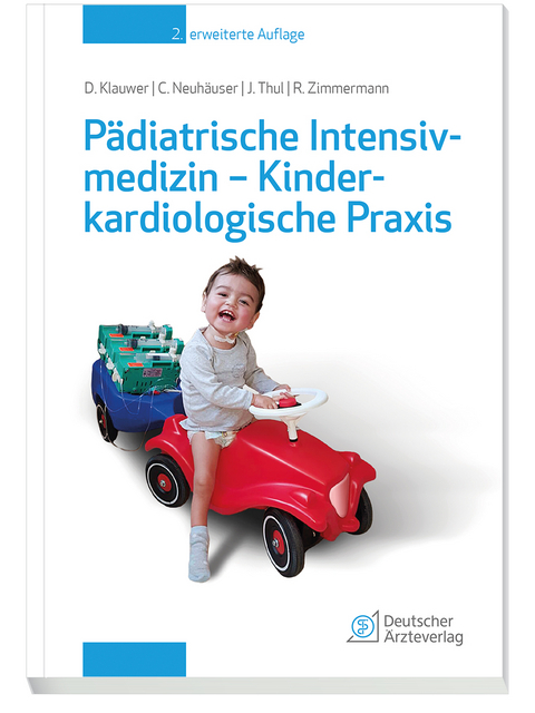 P&auml;diatrische Intensivmedizin - Kinderkardiologische Praxis - Dietrich Klauwer, Christoph Neuh&auml;user, Josef Thul, Rainer Zimmermann