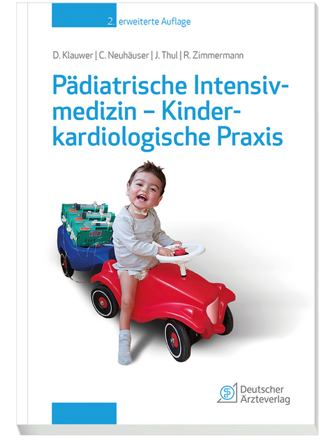 Pädiatrische Intensivmedizin - Kinderkardiologische Praxis - Dietrich Klauwer, Christoph Neuhäuser, Josef Thul, Rainer Zimmermann
