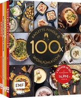 Raclette, Fondue und Wohlf&uuml;hlk&uuml;che &ndash; 100 Winter-Rezepte