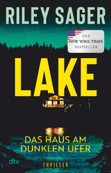 LAKE &ndash; Das Haus am dunklen Ufer - Riley Sager