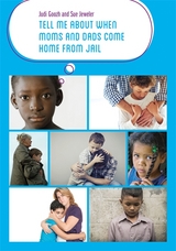 Tell Me about When Moms and Dads Come Home from Jail - Judi Goozh, Sue Jeweler