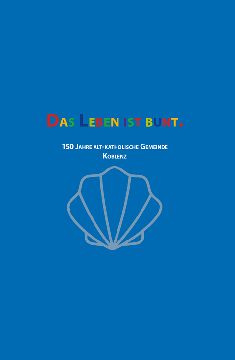 Das Leben ist bunt. Wir sind es auch.