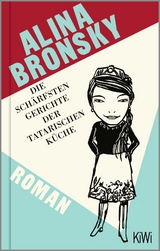 Die sch&auml;rfsten Gerichte der tatarischen K&uuml;che - Alina Bronsky