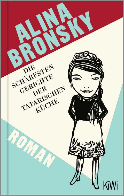 Die sch&auml;rfsten Gerichte der tatarischen K&uuml;che - Alina Bronsky