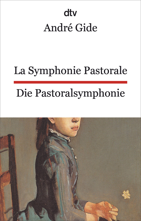 La Symphonie pastorale. Die Pastoralsymphonie - Andr&eacute; Gide