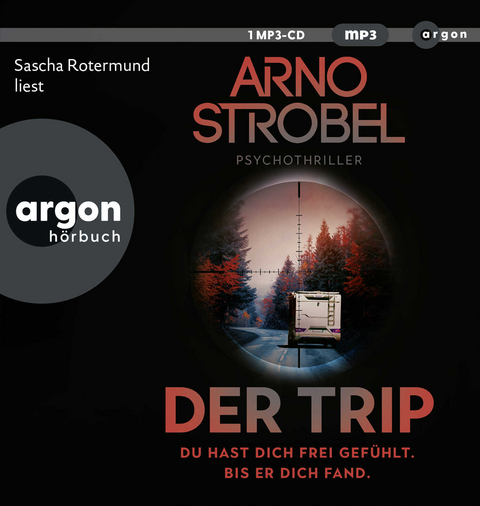 Der Trip &ndash; Du hast dich frei gef&uuml;hlt. Bis er dich fand. - Arno Strobel