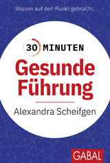 Gesunde F&uuml;hrung - Alexandra Scheifgen