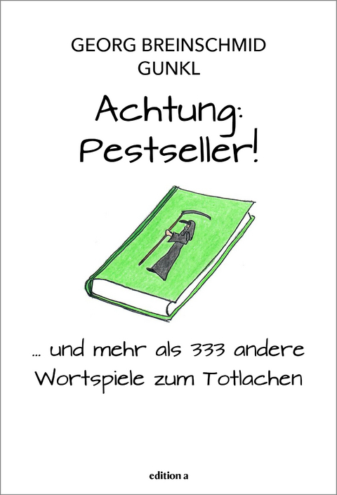 Achtung: Pestseller! - Georg Breinschmid, G&uuml;nther Paal