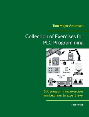 Collection of Exercises for PLC Programming - Tom Mejer Antonsen