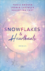 Snowflakes and Heartbeats - Tonia Kr&uuml;ger, Leonie Lastella, Valentina Fast