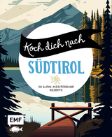 Koch dich nach S&uuml;dtirol - 