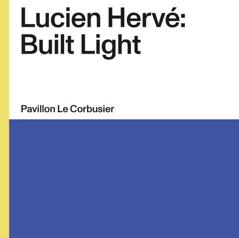 Lucien Herv&eacute;: Built Light - Imola Gebauer, Simon Marius Zehnder