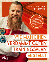 Wie man einen verdammt guten Trainingsplan erstellt - Alexander P&uuml;rzel