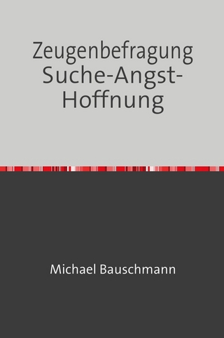Zeugenbefragung Suche-Angst-Hoffnung