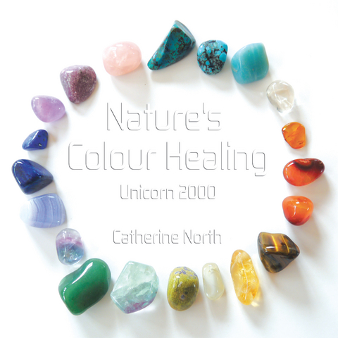 Nature&rsquo;S Colour Healing - Catherine North