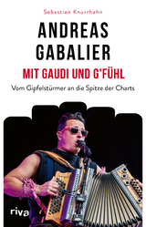 Andreas Gabalier &ndash; Mit Gaudi und G'f&uuml;hl - Sebastian Knurrhahn