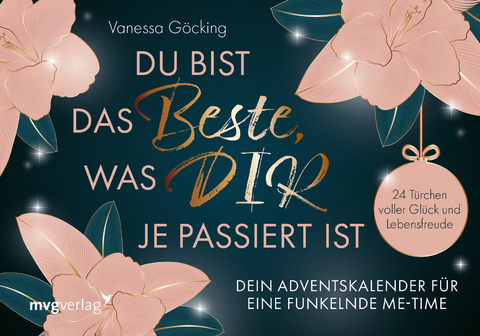 Du bist das Beste, was dir je passiert ist &ndash; Dein Adventskalender f&uuml;r eine funkelnde Me-Time - Vanessa G&ouml;cking