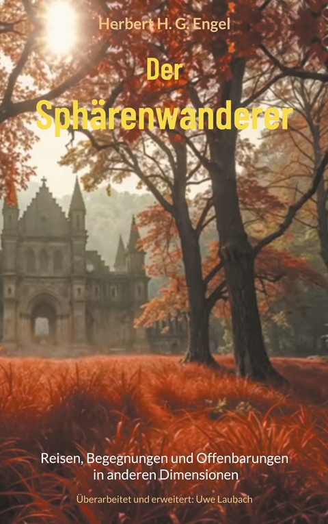 Der Sph&auml;renwanderer - Herbert H. G. Engel