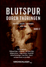 Blutspur durch Th&uuml;ringen II - Hans Thiers, Wolfgang Kr&uuml;ger, Wolfgang Tanner, Kurt Basler, J&uuml;rgen Geiling, Gerald Will, Karl Heinz Weitz