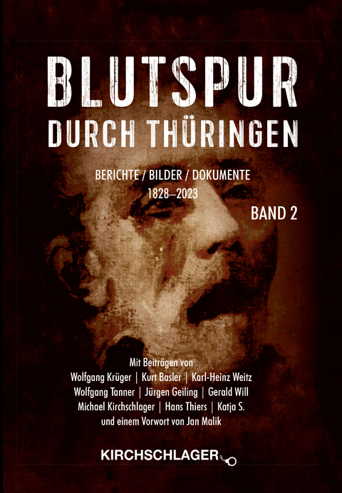 Blutspur durch Th&uuml;ringen II - Hans Thiers, Wolfgang Kr&uuml;ger, Wolfgang Tanner, Kurt Basler, J&uuml;rgen Geiling, Gerald Will, Karl Heinz Weitz