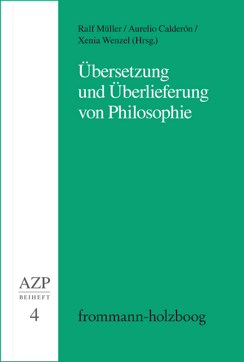 &Uuml;bersetzung und &Uuml;berlieferung von Philosophie - 