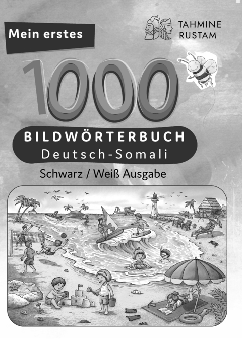 Meine ersten 1000 W&ouml;rter Bildw&ouml;rterbuch Deutsch-Somali, Tahmine und Rustam