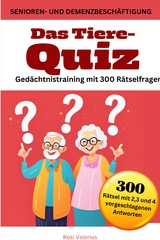 Das Tiere-Quiz Ged&auml;chtnistraining mit 300 R&auml;tselfragen - Rosi Valerius