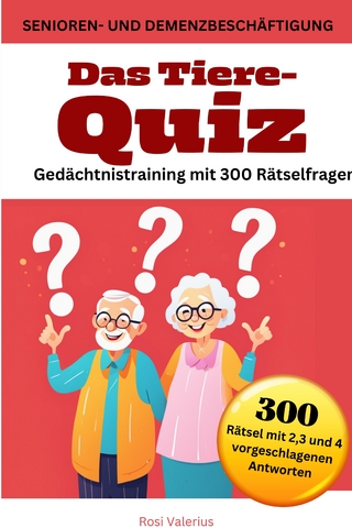 Das Tiere-Quiz Gedächtnistraining mit 300 Rätselfragen