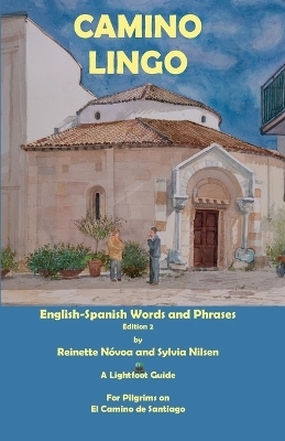 Camino Lingo - English-Spanish Words and Phrases Edition 2 - Reinette N&oacute;voa, Sylvia Nilsen