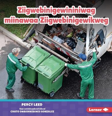 Ziigwebinigewininiwag miinawaa Ziigwebinigewikweg (Garbage Collectors) - Percy Leed