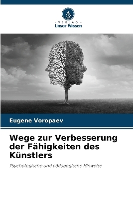 Wege zur Verbesserung der Fähigkeiten des Künstlers - Eugene Voropaev