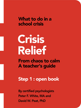 Crisis Relief - Peter F. White MA, David W. Peat PhD