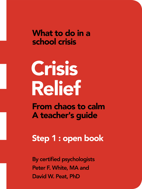 Crisis Relief - Peter F. White MA, David W. Peat PhD