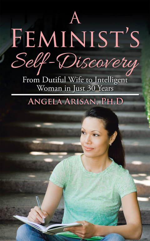 A Feminist&rsquo;S Self-Discovery - Angela Arisan