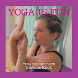 Yoga Is Fun - Eugenie Knox