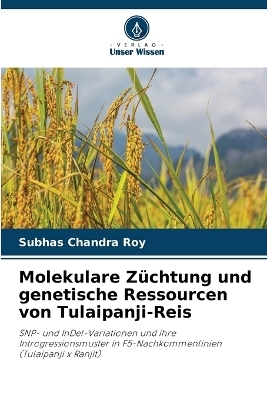 Molekulare Züchtung und genetische Ressourcen von Tulaipanji-Reis