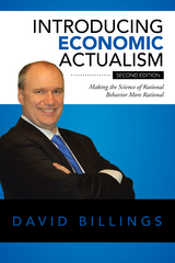 Introducing Economic Actualism - David Billings