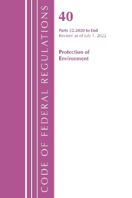 Code of Federal Regulations, Title 40 Protection of the Environment 52.2020-End of Part 52, Revised as of July 1, 2022 -  Office of The Federal Register (U.S.)