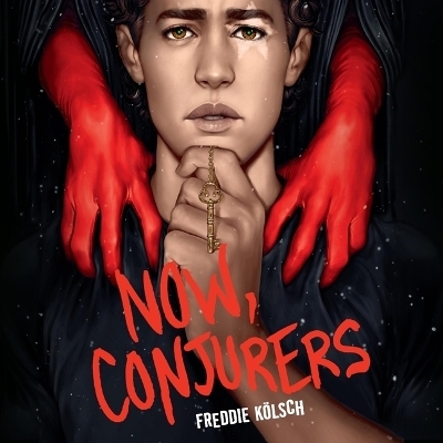 Now, Conjurers - Freddie K&ouml;lsch
