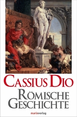 R&ouml;mische Geschichte - Cassius Dio