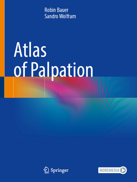 Atlas of Palpation - Robin Bauer, Sandro Wolfram