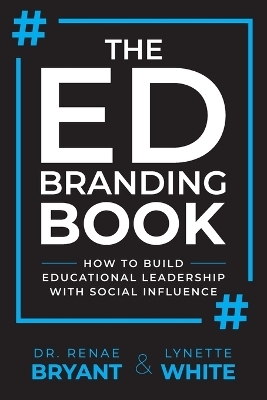 The Ed Branding Book - Lynette White, Renae Bryant