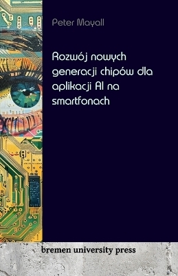 RozwÃ³j nowych generacji chipÃ³w dla aplikacji AI na smartfonach