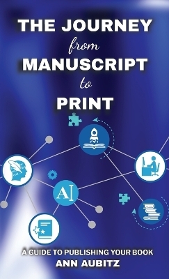 The Journey from Manuscript to Print - Ann Aubitz