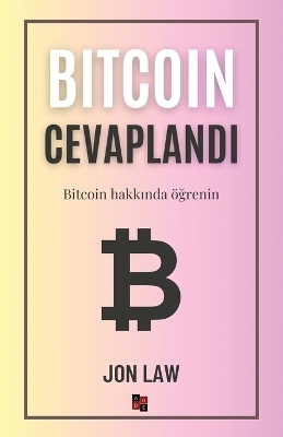 Bitcoin Cevaplandı - Jon Law