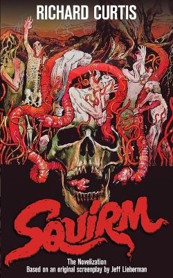 Squirm - Richard Curtis