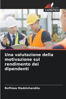 Una valutazione della motivazione sul rendimento dei dipendenti - Rofhiwa Madzivhandila
