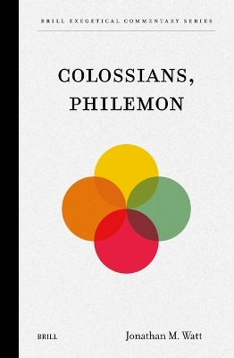 Colossians, Philemon - Jonathan Watt