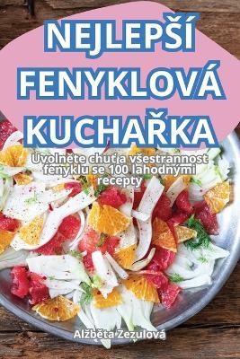 Nejleps� Fenyklov� KuchaŘka